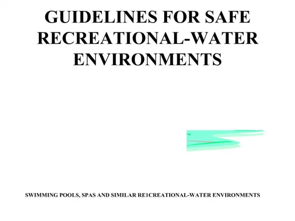 GUIDELINES FOR SAFE RECREATIONAL-WATER ENVIRONMENTS