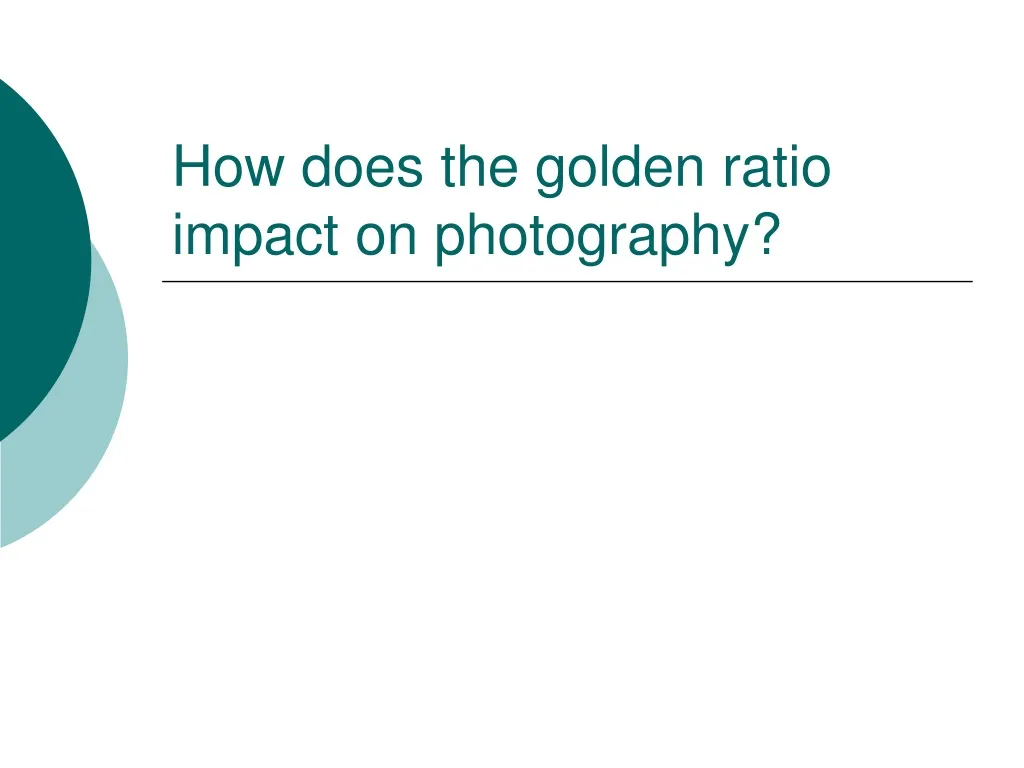 how does the golden ratio impact on photography