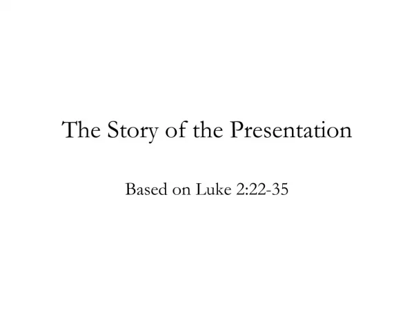 The Story of the Presentation