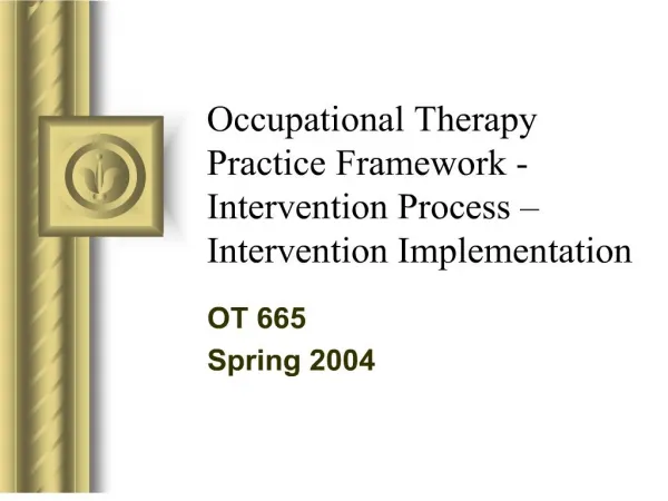 Occupational Therapy Practice Framework -Intervention Process Intervention Implementation