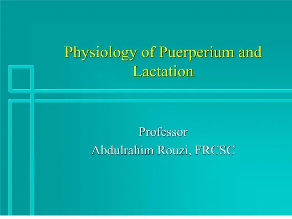 Physiology of Puerperium and Lactation