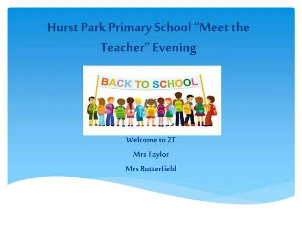 Hurst Park Primary School “Meet the Teacher” Evening