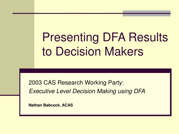 Presenting DFA Results to Decision Makers