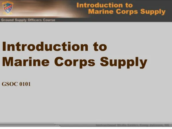 Introduction to Marine Corps Supply GSOC 0101