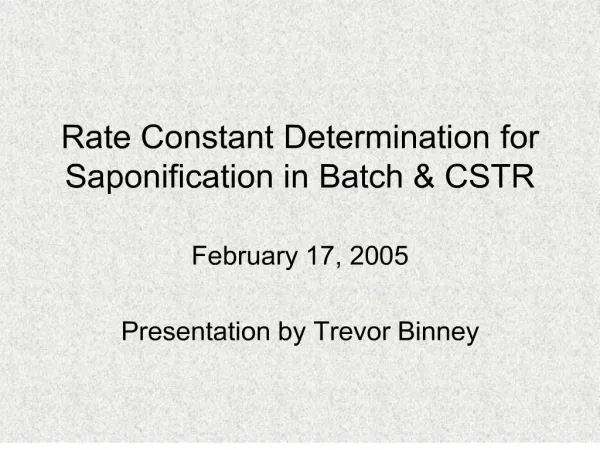 Rate Constant Determination for Saponification in Batch CSTR