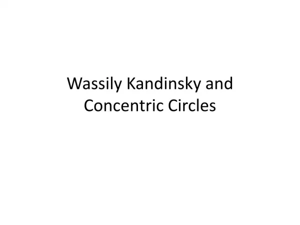 Wassily Kandinsky and Concentric Circles