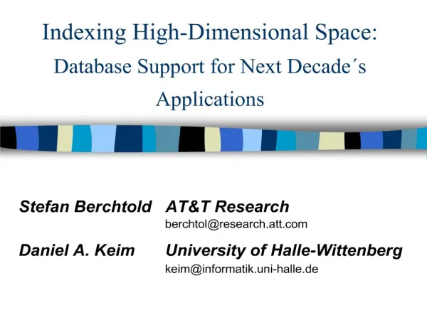 Indexing High-Dimensional Space: Database Support for Next Decade s Applications