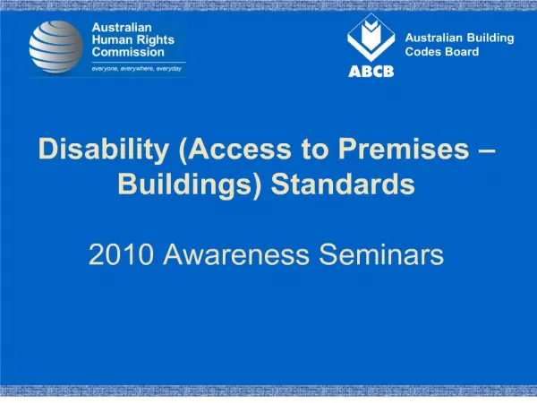 Disability Access to Premises Buildings Standards 2010 Awareness Seminars