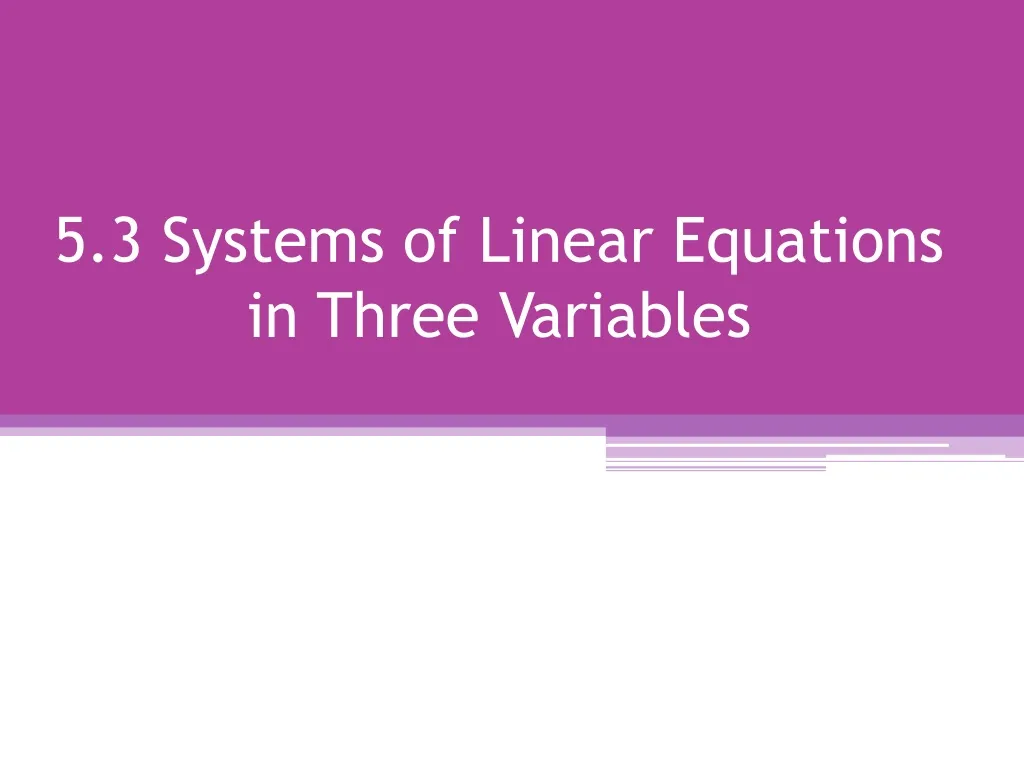 5 3 systems of linear equations in three variables