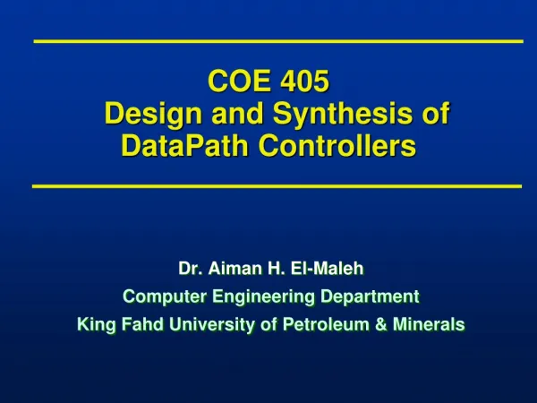 COE 405 Design and Synthesis of DataPath Controllers
