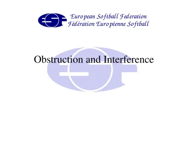 Obstruction and Interference