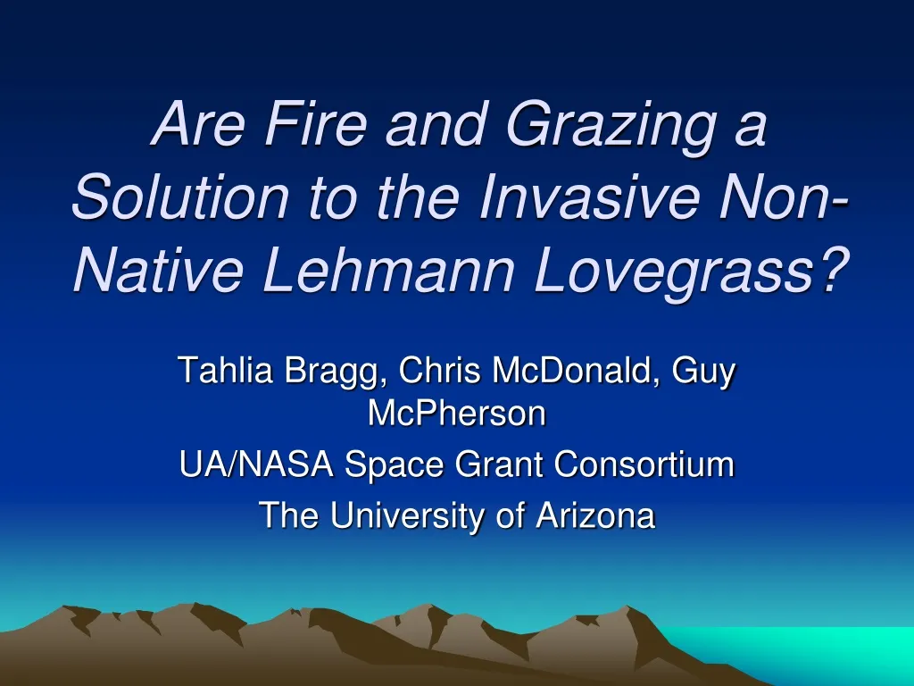 are fire and grazing a solution to the invasive non native lehmann lovegrass