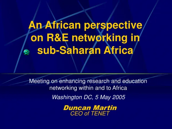 An African perspective on R&amp;E networking in s ub-Saharan Africa