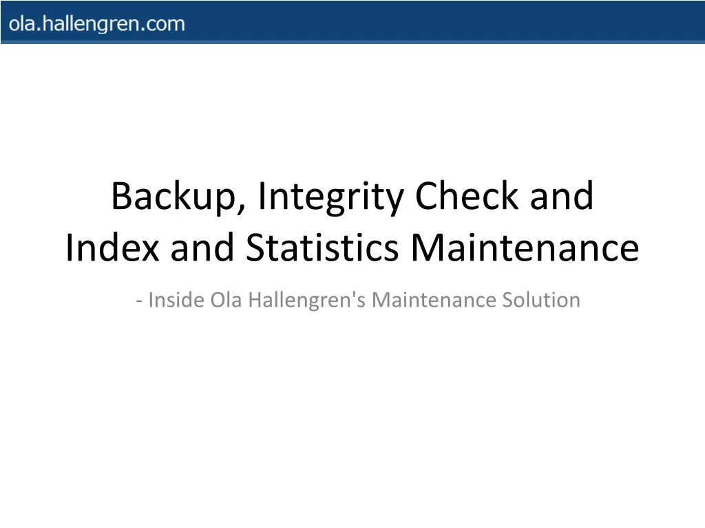 backup integrity check and index and statistics maintenance