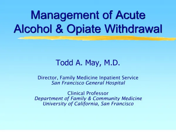 Management of Acute Alcohol Opiate Withdrawal
