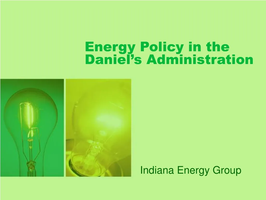 energy policy in the daniel s administration