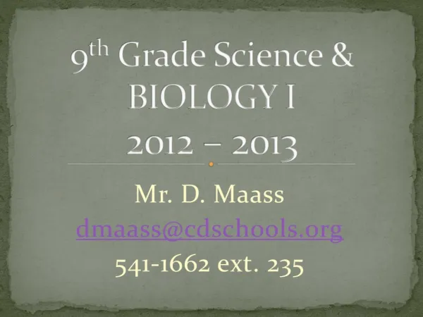 9 th Grade Science &amp; BIOLOGY I 2012 – 2013