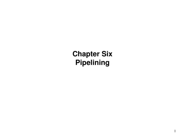 Chapter Six Pipelining