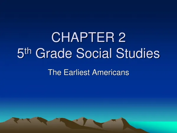CHAPTER 2 5 th Grade Social Studies