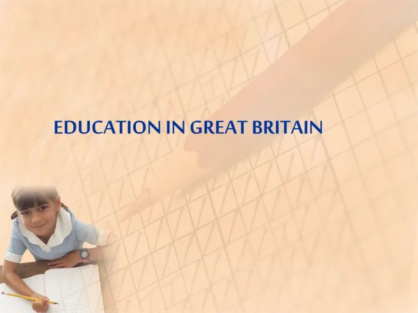 EDUCATION IN GREAT BRITAIN