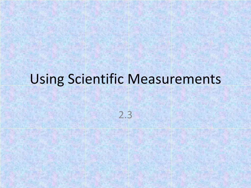 using scientific measurements