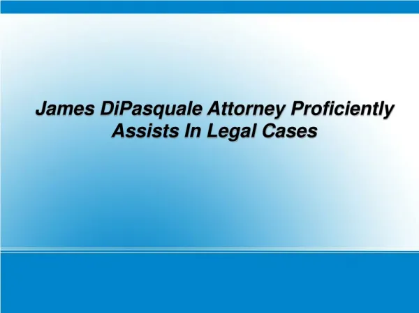 James DiPasquale - Attorney