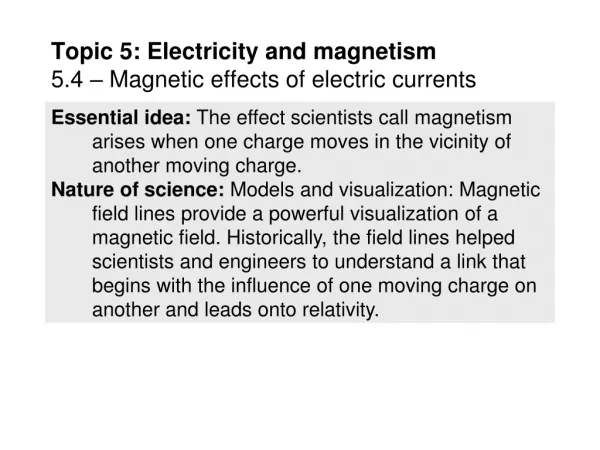 Topic 5: Electricity and magnetism 5.4 – Magnetic effects of electric currents