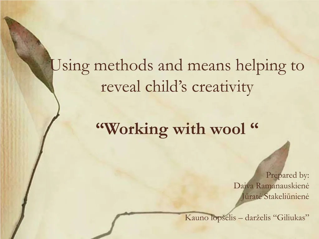 using methods and means helping to reveal child s creativity working with wool