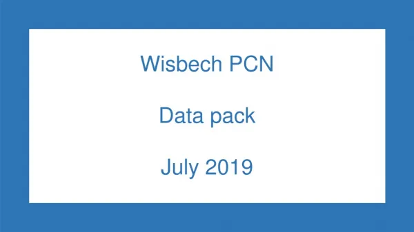 Wisbech PCN Data pack July 2019