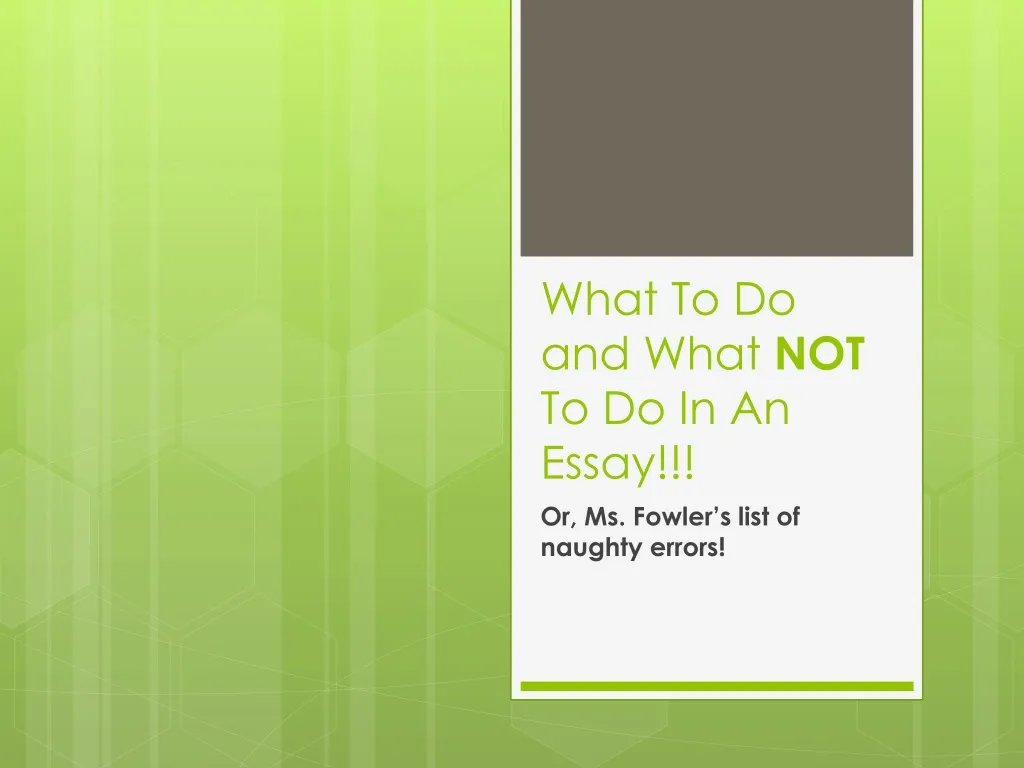what to do and what not to do in an essay