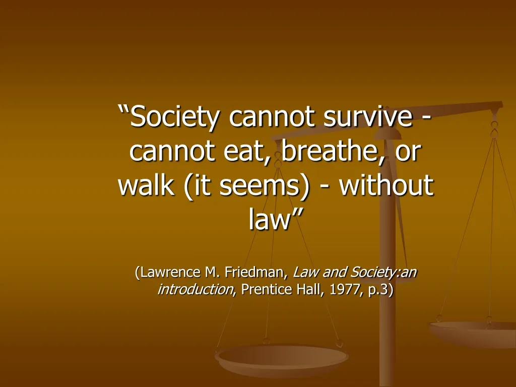 society cannot survive cannot eat breathe or walk
