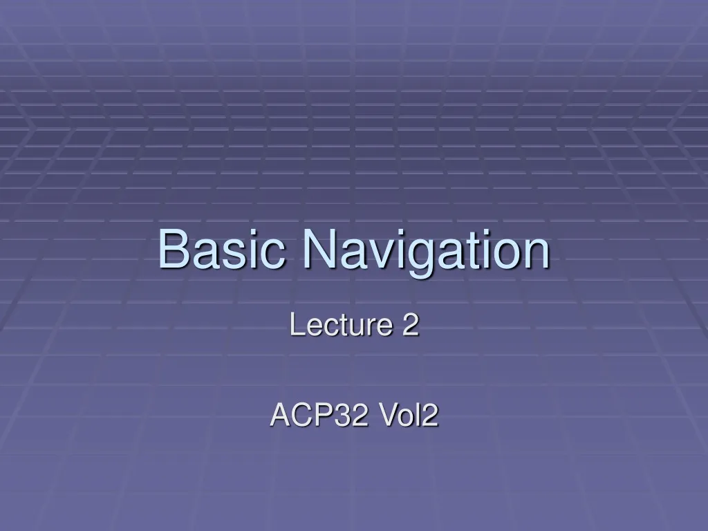 basic navigation
