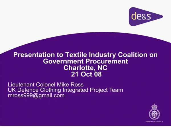 Presentation to Textile Industry Coalition on Government Procurement Charlotte, NC 21 Oct 08