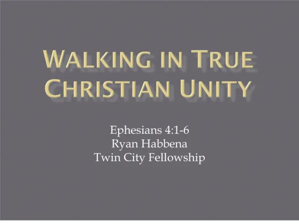 WALKING IN True Christian Unity