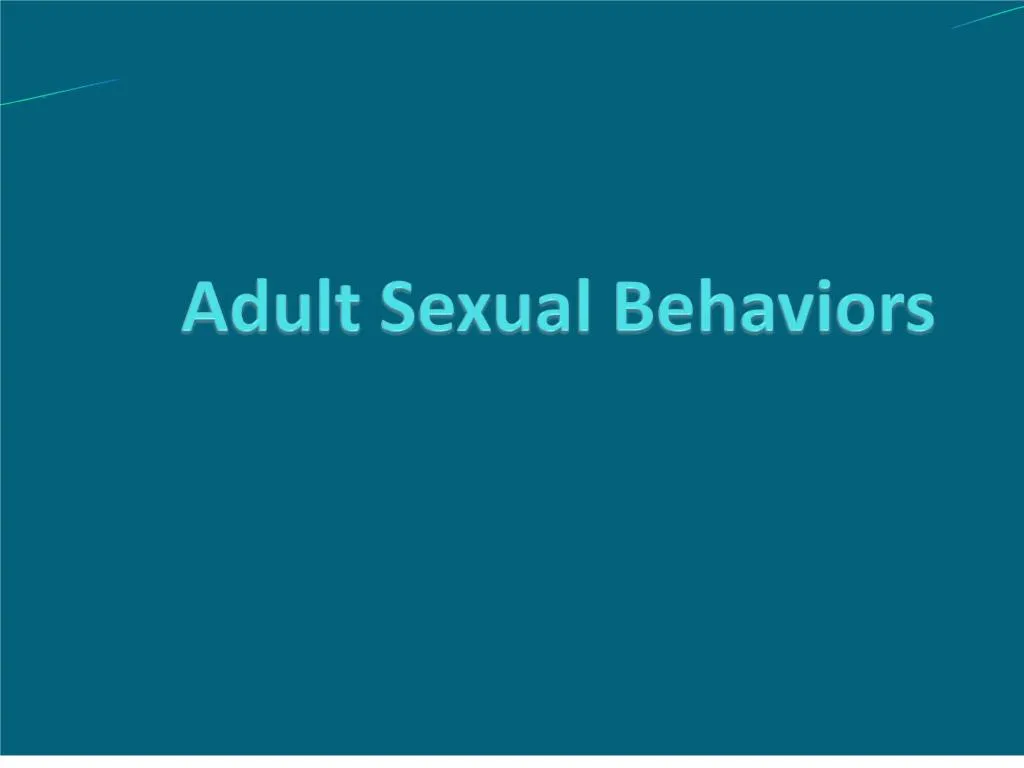 Ppt Adult Sexual Behaviors Powerpoint Presentation Free Download Id210435