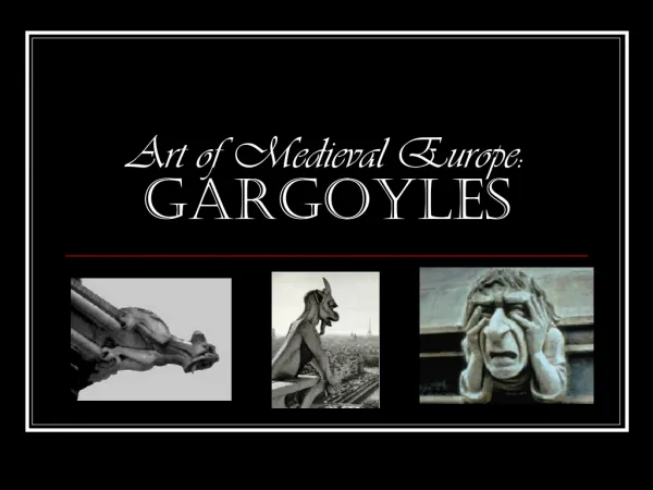 Art of Medieval Europe: Gargoyles