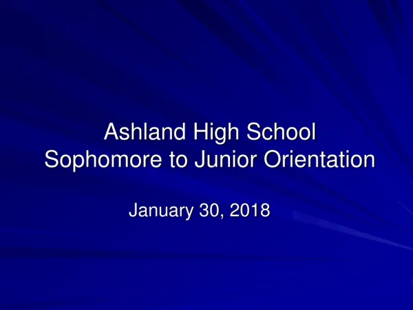 Ashland High School Sophomore to Junior Orientation