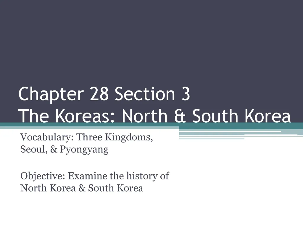 chapter 28 section 3 the koreas north south korea