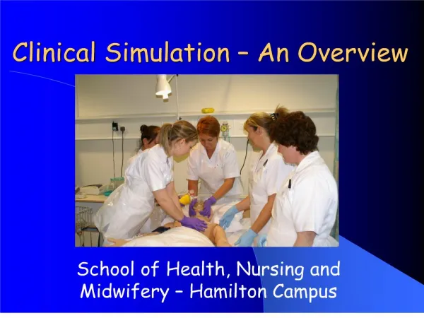 Clinical Simulation An Overview