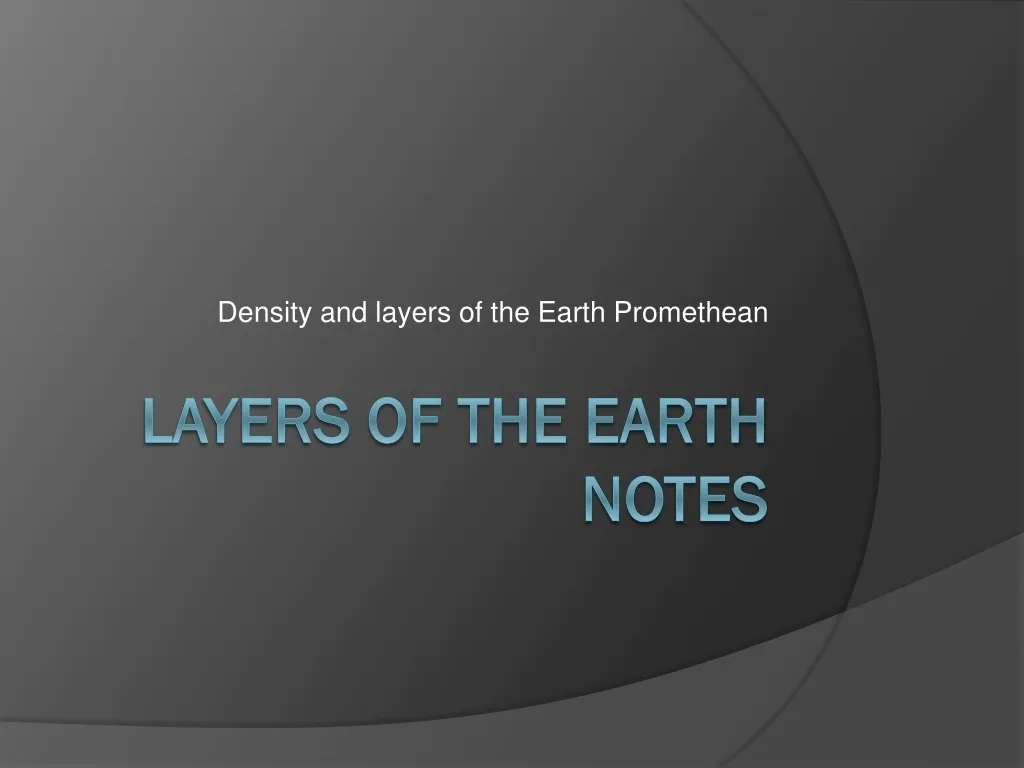 density and layers of the earth promethean