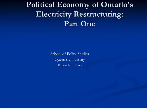 Political Economy of Ontarios Electricity Restructuring