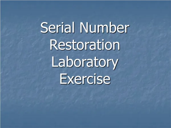 Serial Number Restoration Laboratory Exercise