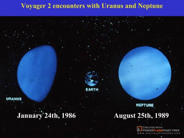 Voyager 2 encounters with Uranus and Neptune