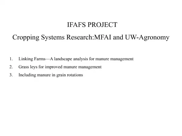 IFAFS PROJECT Cropping Systems Research:MFAI and UW-Agronomy