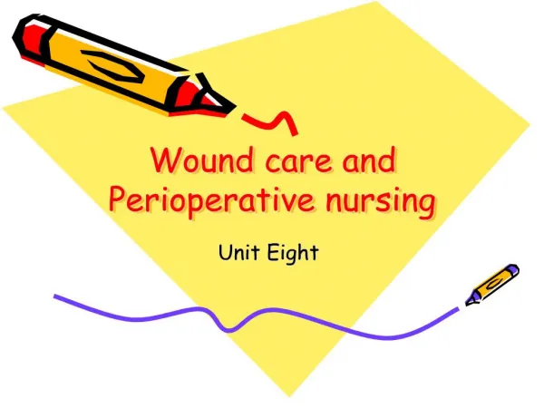 Wound care and Perioperative nursing