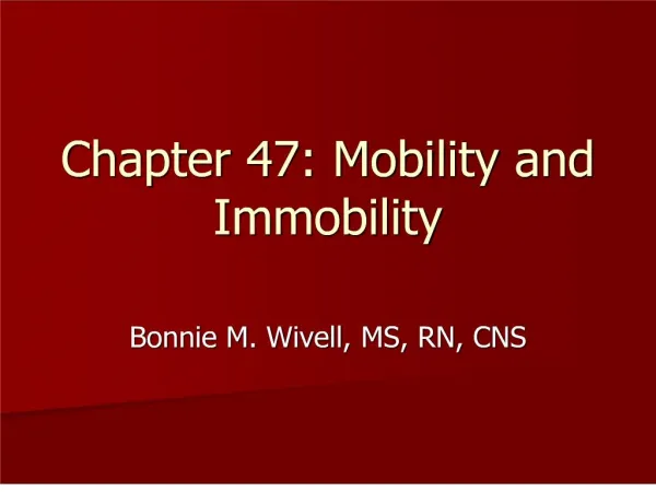 Chapter 47: Mobility and Immobility