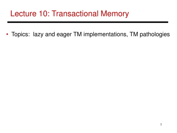 Lecture 10: Transactional Memory