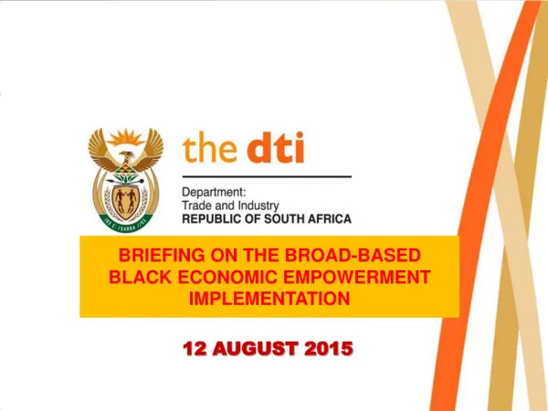 BRIEFING ON THE BROAD-BASED BLACK ECONOMIC EMPOWERMENT IMPLEMENTATION
