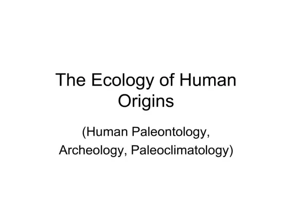 The Ecology of Human Origins