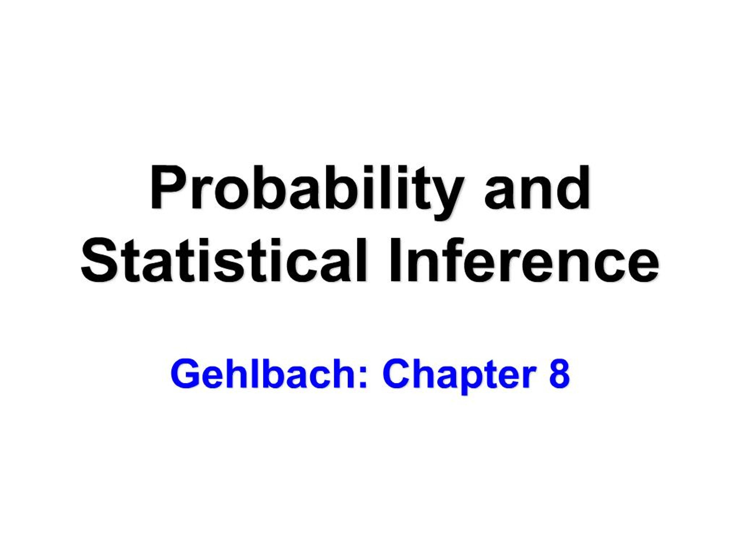 PPT - Probability and Statistical Inference Gehlbach: Chapter 8 ...